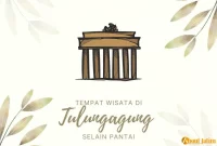 Rekomendasi Tempat Wisata di Tulungagung yang Harus Anda Coba